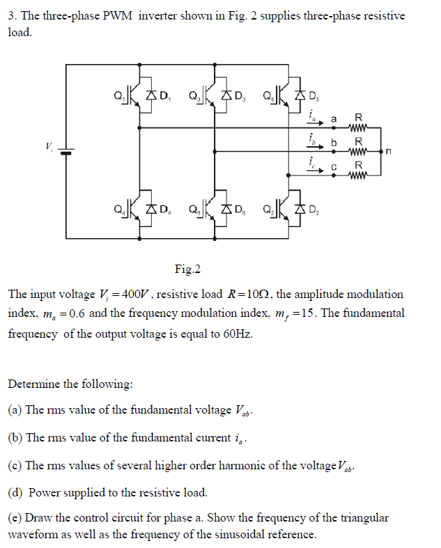 A 3-phase PWM inverter is shown below supplying an