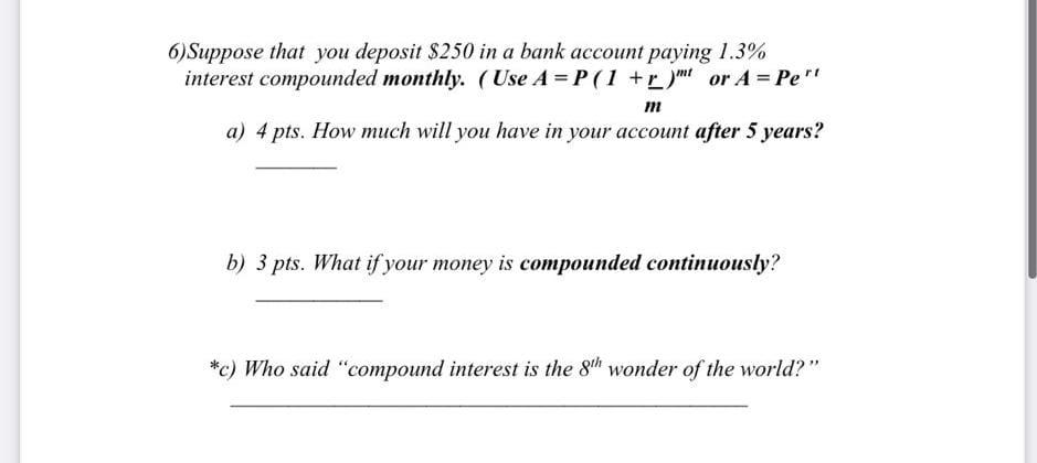 Solved 6)Suppose That You Deposit $250 In A Bank Account | Chegg.com