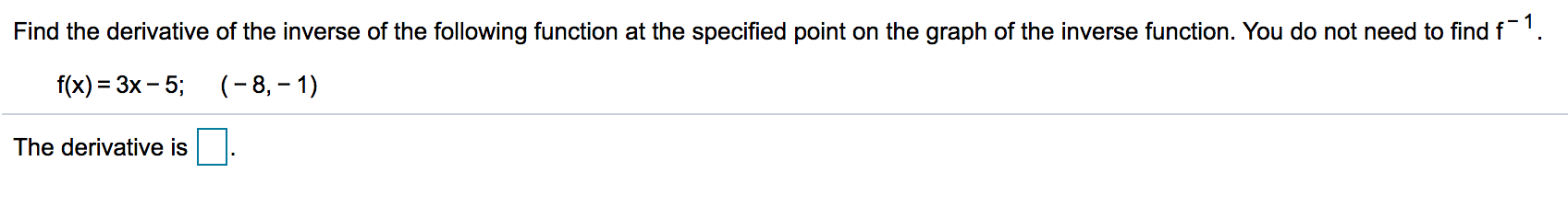 find the derivative of the inverse function of the following y=