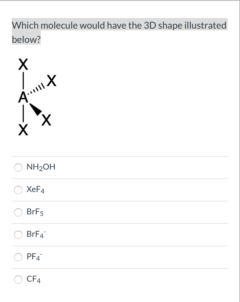Solved Which molecule would have the 3D shape illustrated | Chegg.com
