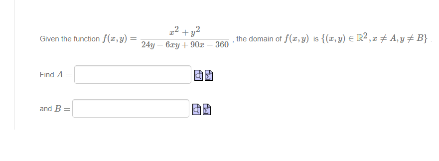 Given the function \( f(x, y)=\frac{x^{2}+y^{2}}{24 y-6 x y+90 x-360} \), the domain of \( f(x, y) \) is \( \left\{(x, y) \in