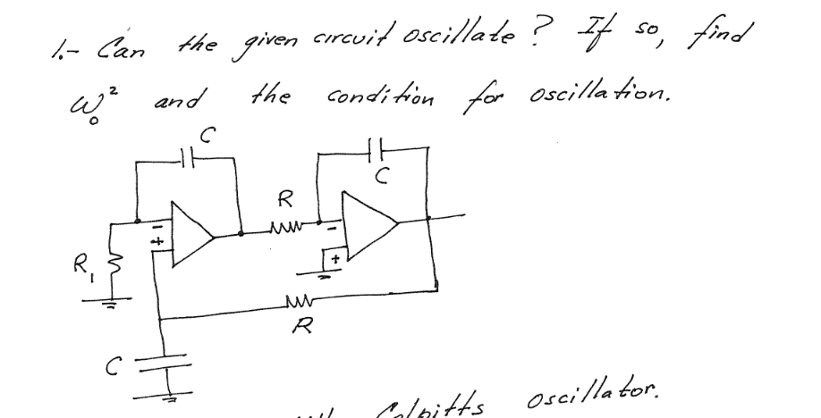 Solved 1.- Can the given circuit oscillate? If so, find ω2 | Chegg.com