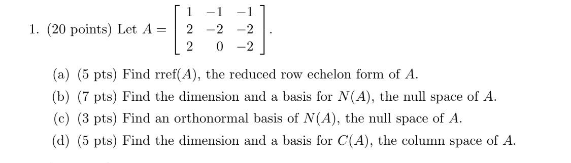 Solved 1. (20 points) Let A = 1 -1 -1 2 -2 -2 2 0 -2 (a) (5 | Chegg.com