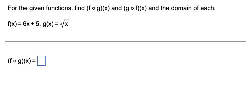 Solved For The Given Functions Find F∘g X And G∘f X