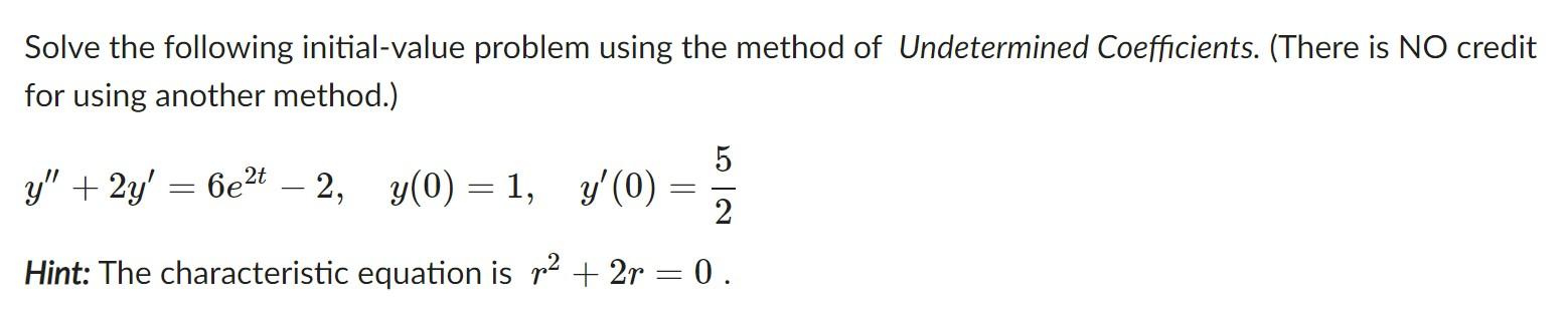 Solved Solve The Following Initial-value Problem Using The | Chegg.com