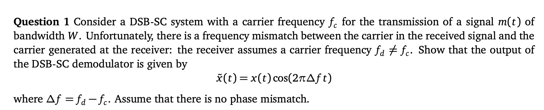 Solved Question 1 Consider a DSB-SC system with a carrier | Chegg.com