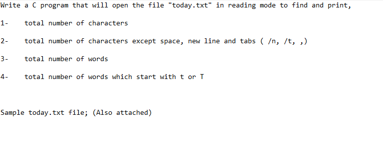Solved Write a C program that will open the file "today.txt" | Chegg.com