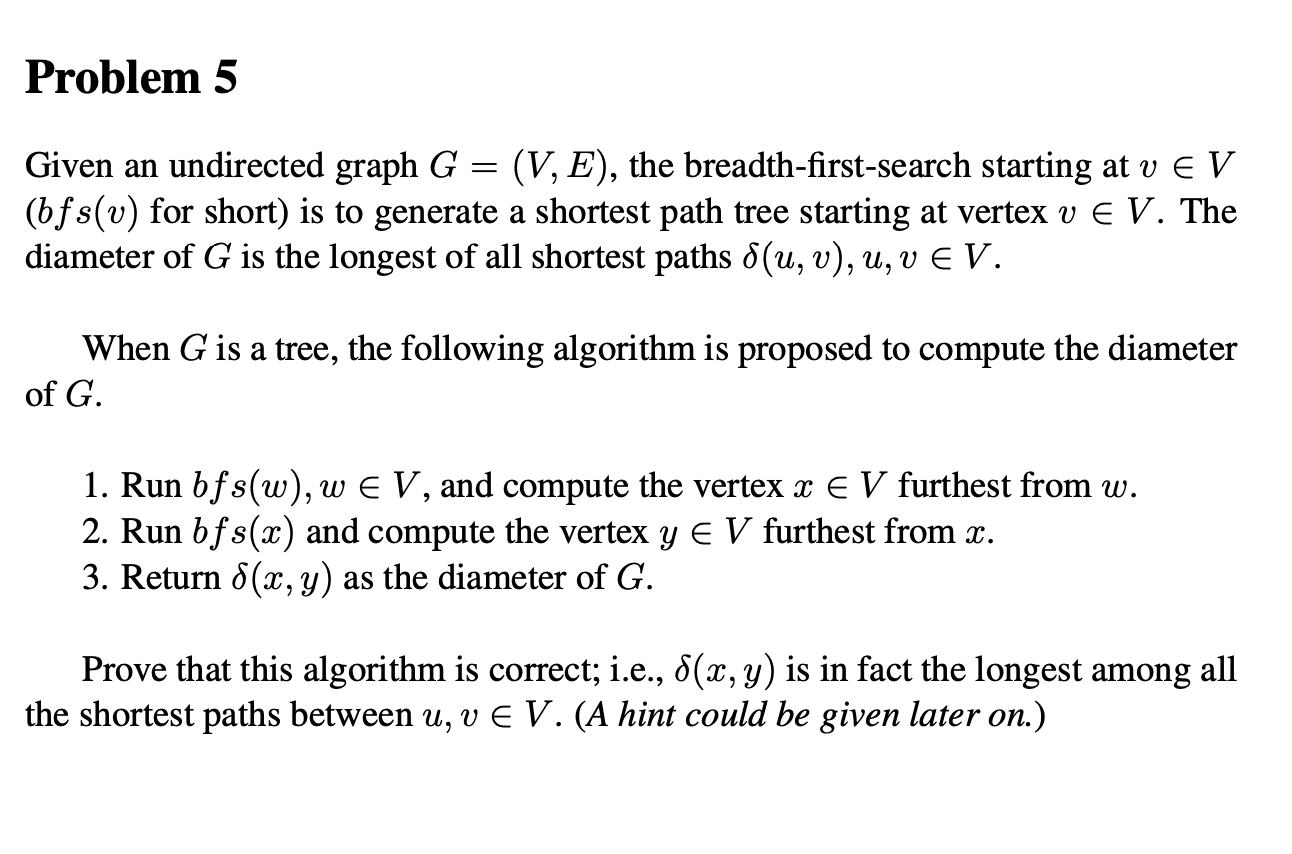 Problem 5 Given an undirected graph G = (V, E), the | Chegg.com