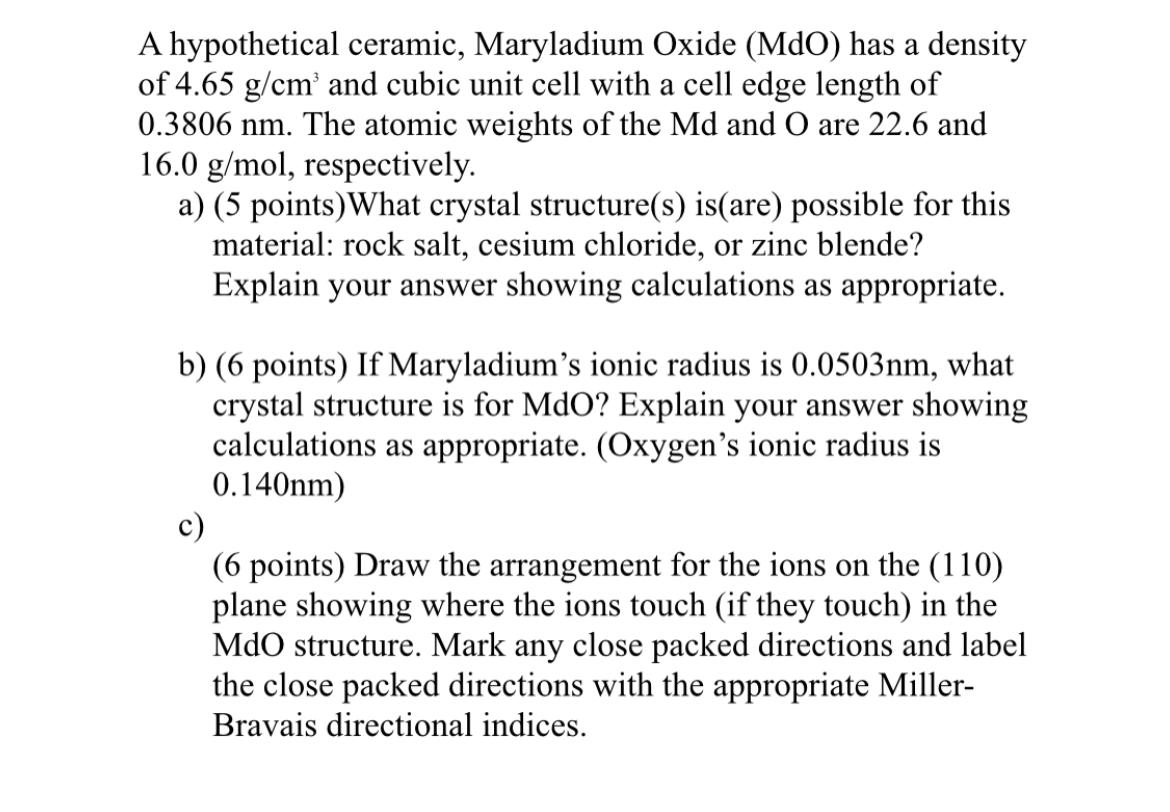A hypothetical ceramic, Maryladium Oxide (MO) has a