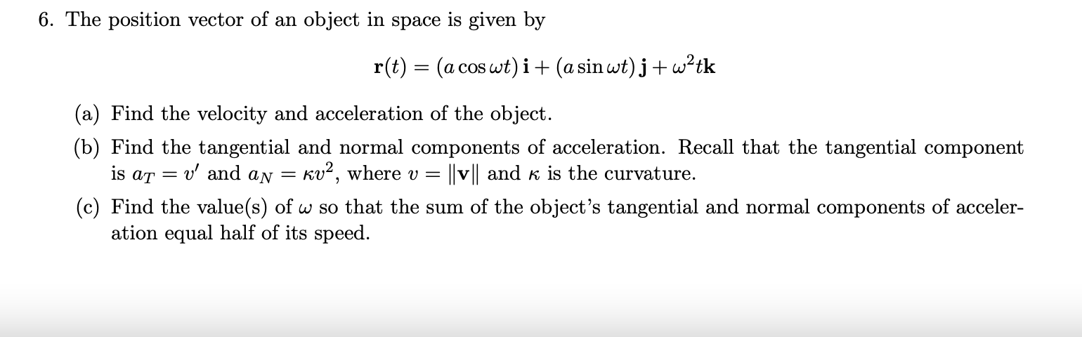 Solved 6. The Position Vector Of An Object In Space Is Given 