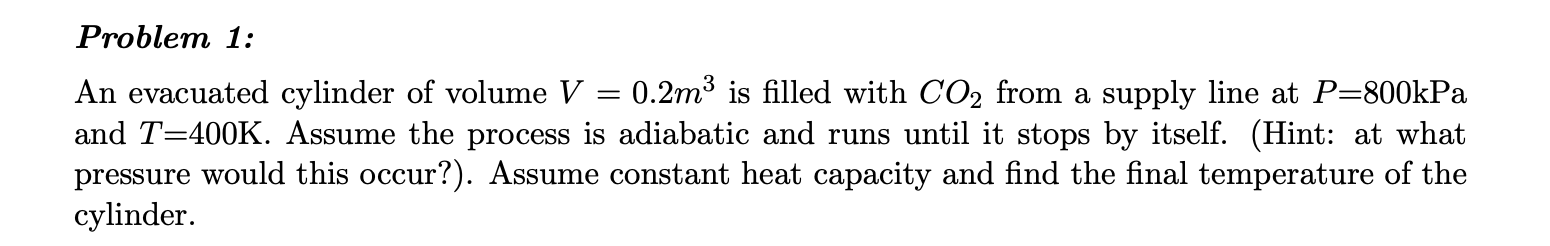 Solved An Evacuated Cylinder Of Volume V=0.2m3 Is Filled 