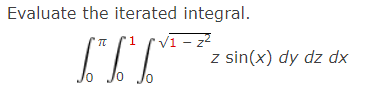 Solved Evaluate the iterated integral. | Chegg.com