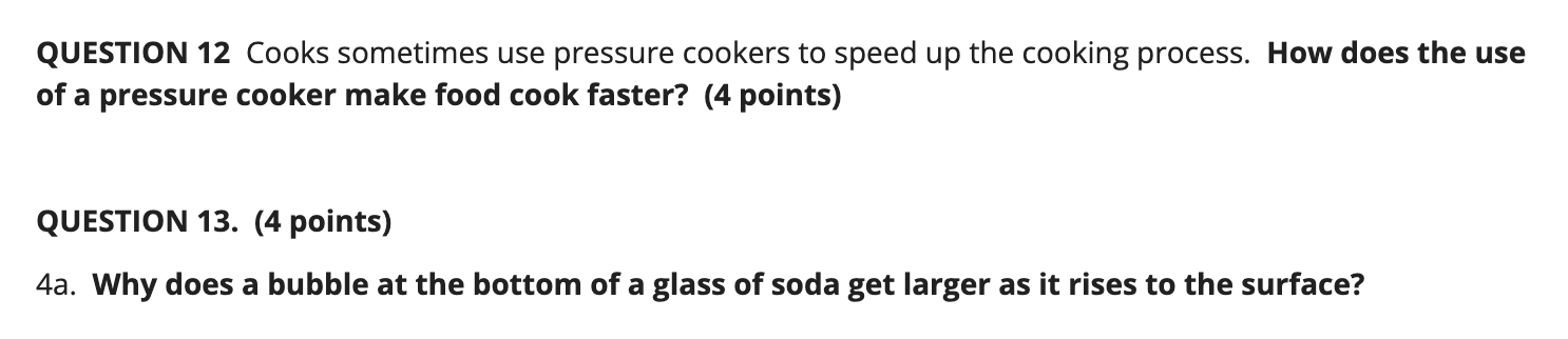 Solved QUESTION 12 Cooks Sometimes Use Pressure Cookers To | Chegg.com