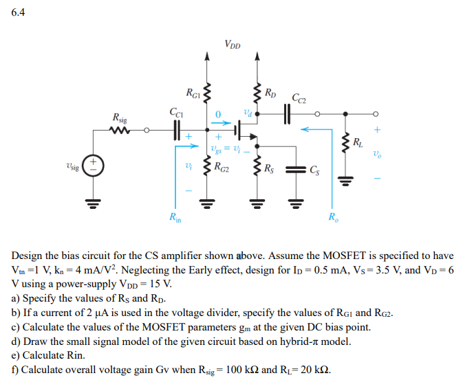 Solved 6.4 6 + Design the bias circuit for the CS amplifier | Chegg.com