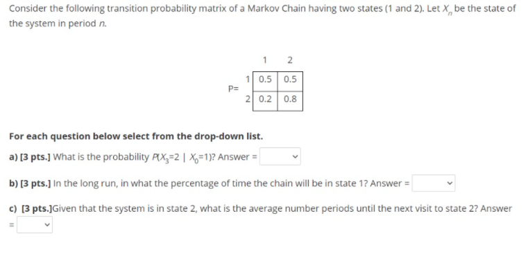 Solved Consider the following transition probability matrix | Chegg.com