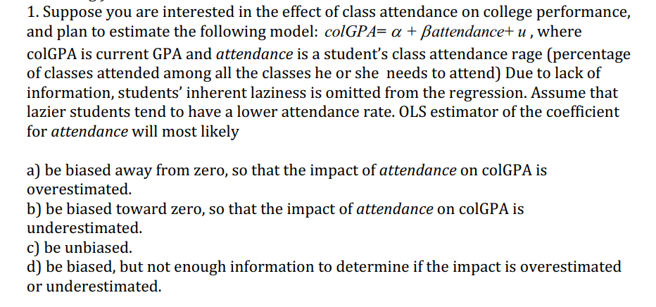 Solved 1. Suppose you are interested in the effect of class | Chegg.com
