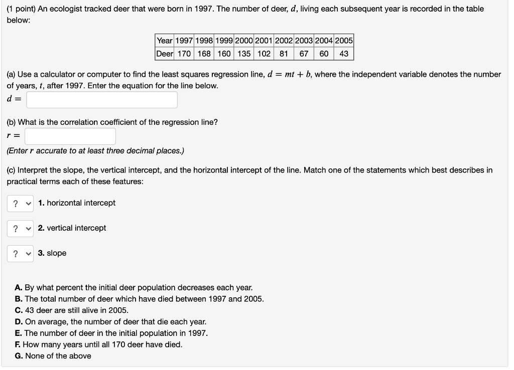 Solved (1 point) An ecologist tracked deer that were born in | Chegg.com