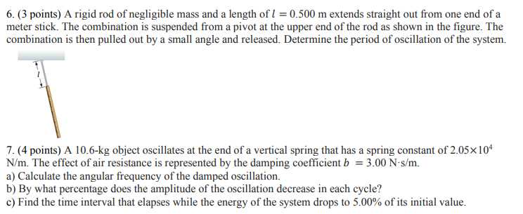 Solved 6. (3 points) A rigid rod of negligible mass and a | Chegg.com