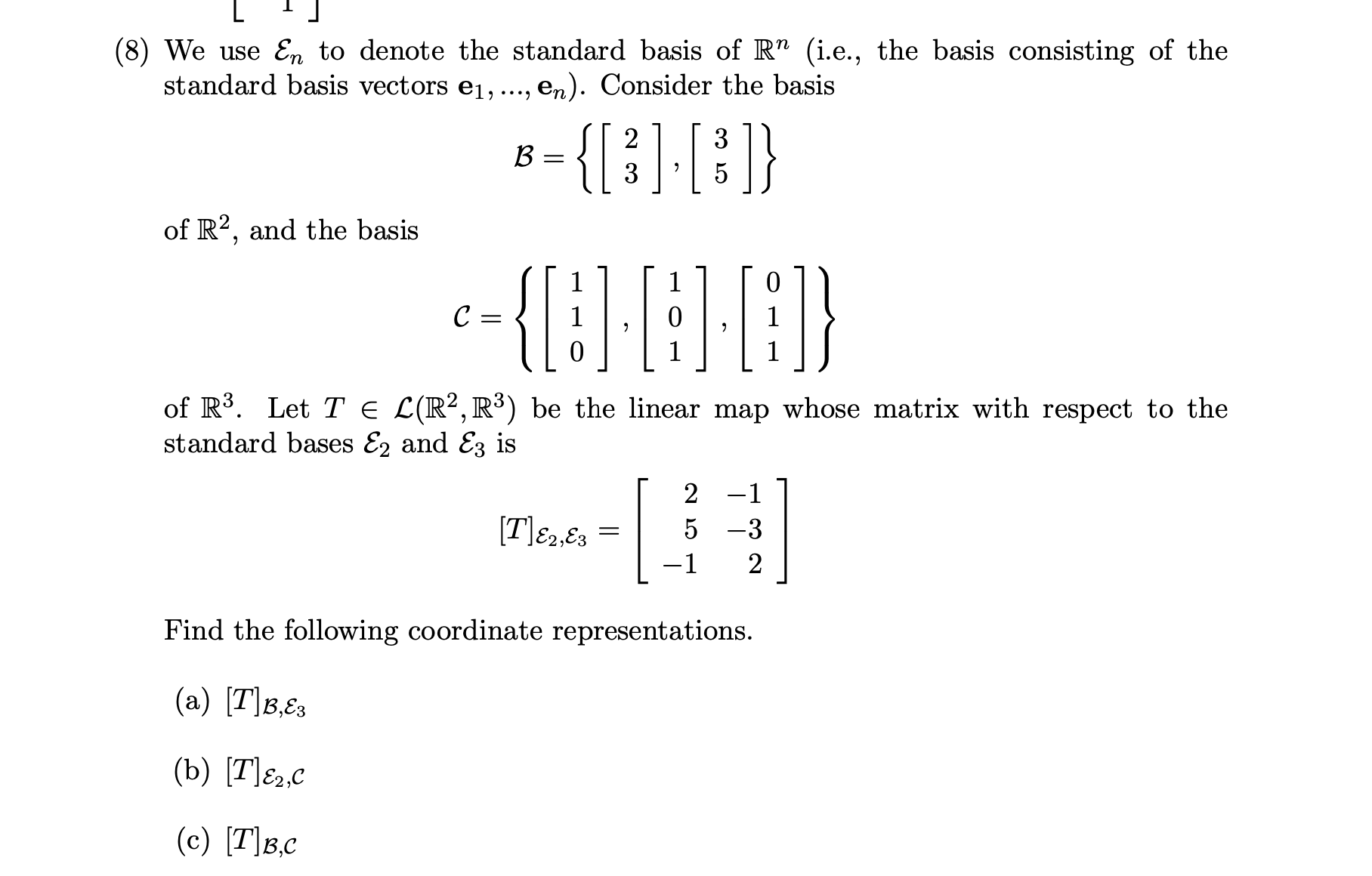 Solved 8 we use en to denote the standard basis of chegg