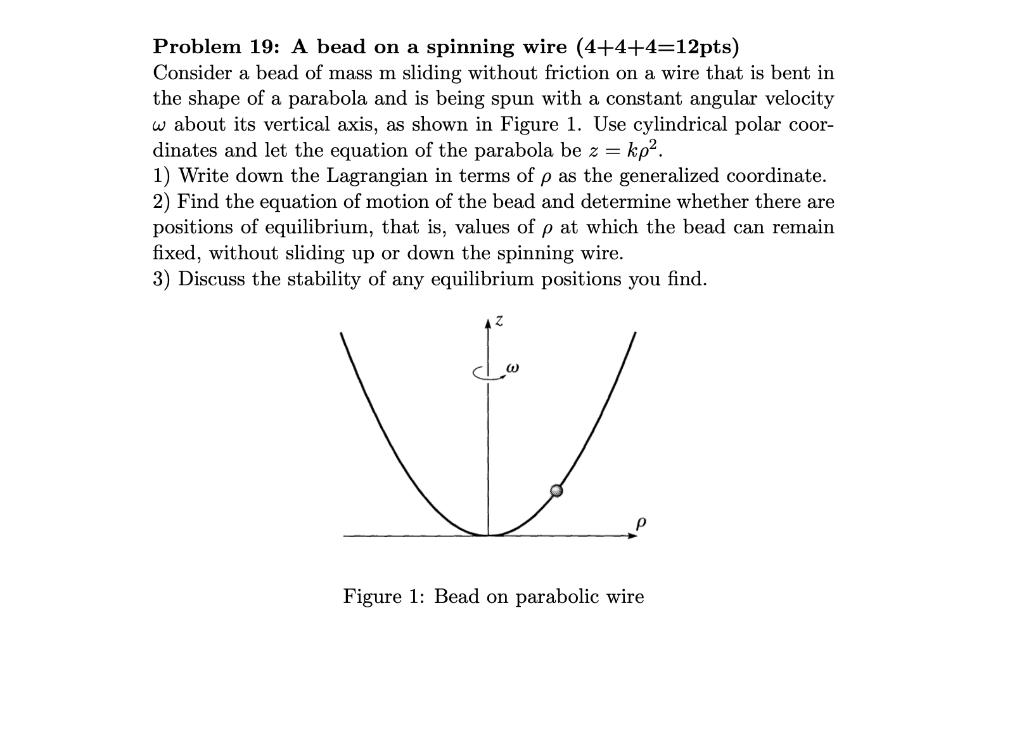 Friction Bead Problem Solved Problem 19: A bead on a spinning wire (4+4+4-12pts) | Chegg.com
