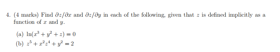 Solved 4. (4 marks) Find ∂z/∂x and ∂z/∂y in each of the | Chegg.com