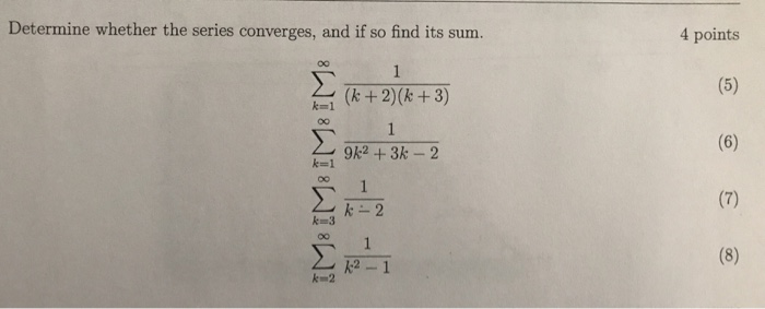 Solved 4 points Determine whether the series converges, and | Chegg.com