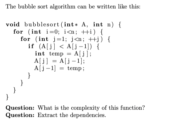 Solved The bubble sort algorithm can be written like this: | Chegg.com