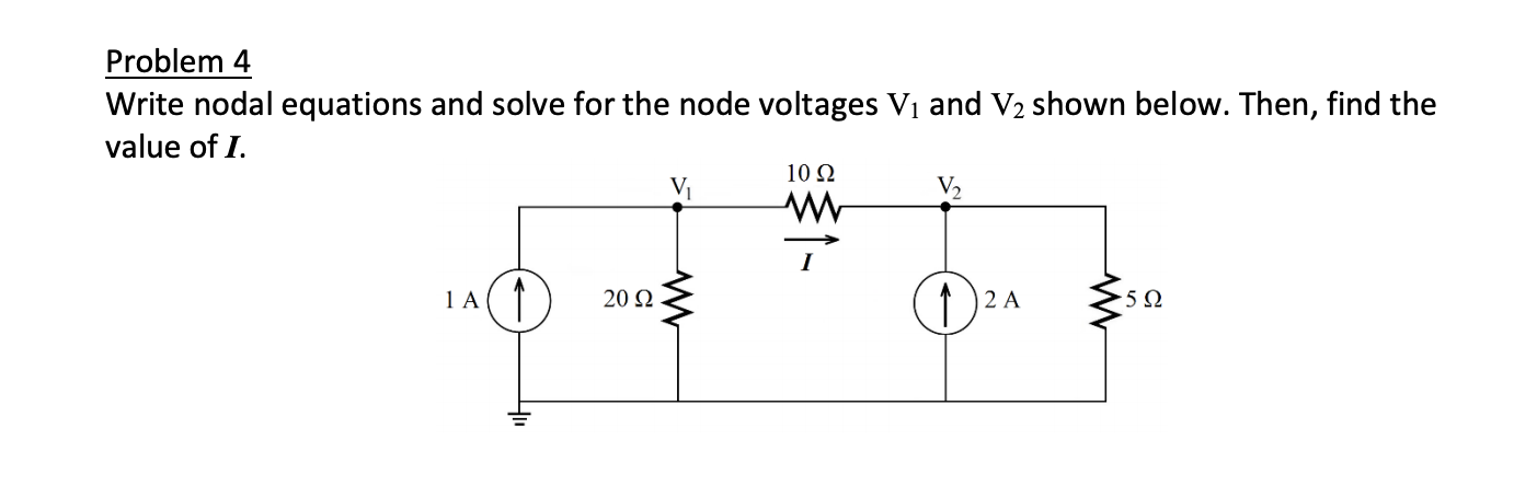 Solved Problem 4 Write nodal equations and solve for the | Chegg.com
