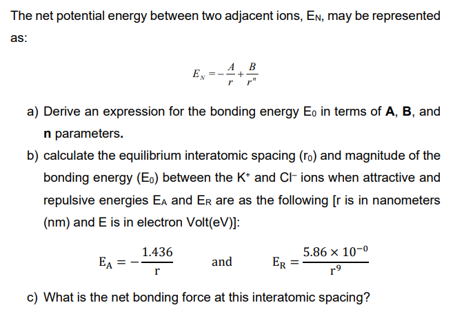 Solved The Net Potential Energy Between Two Adjacent Ions, | Chegg.com