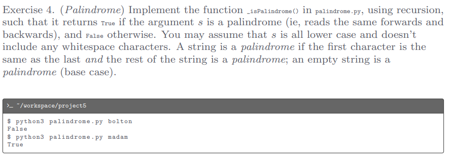 Solved Exercise 4. (Palindrome) Implement the function | Chegg.com