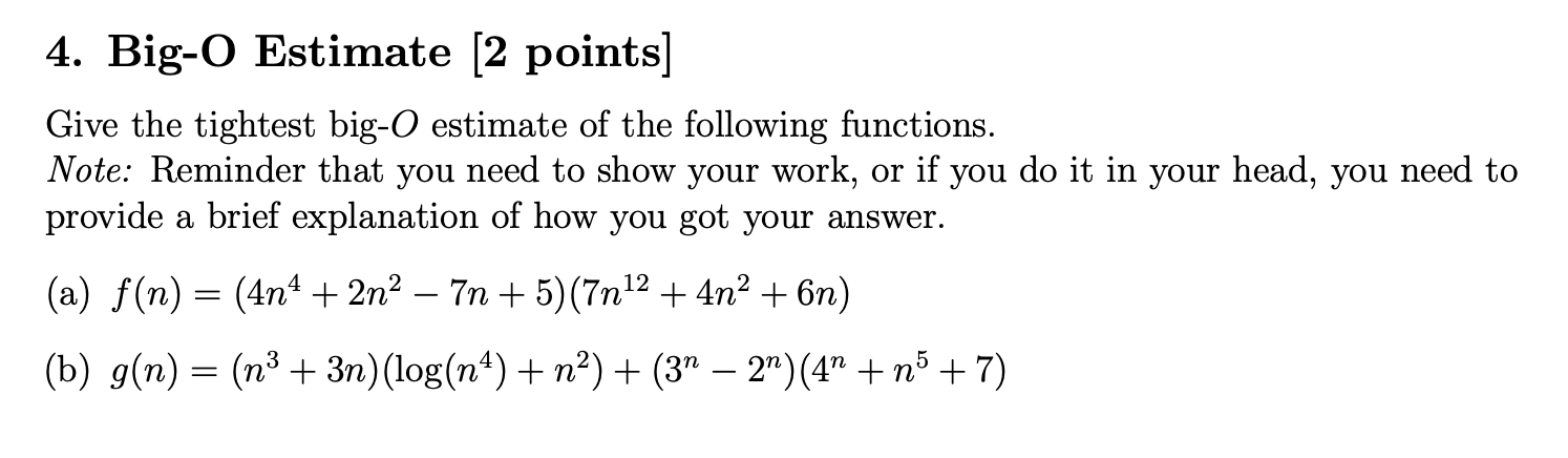 Solved 4 Big O Estimate [2 Points] Give The Tightest Big O