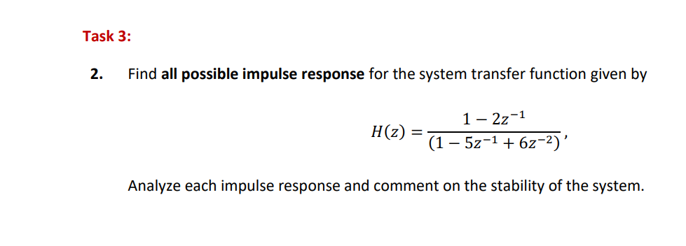 Solved 2. Find All Possible Impulse Response For The System | Chegg.com