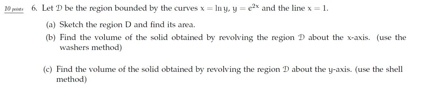 Solved 10 points 6. Let D be the region bounded by the | Chegg.com
