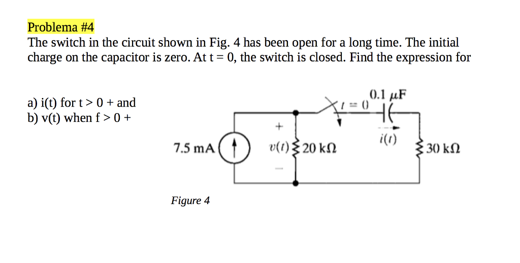 Solved The switch in the circuit shown in Fig. 4 has been