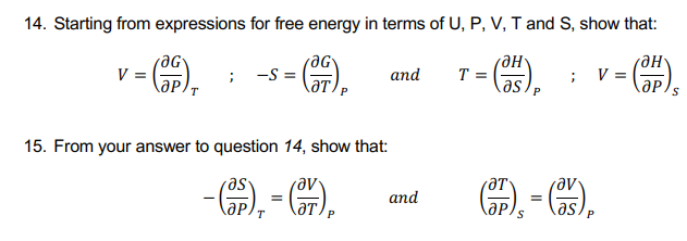 Solved 14 Starting From Expressions For Free Energy In T Chegg Com
