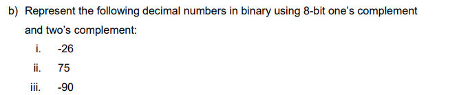 Solved B) Represent The Following Decimal Numbers In Binary | Chegg.com