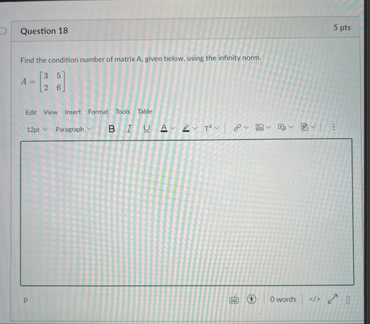 Solved Question 18 5 pts Find the condition number of matrix | Chegg.com