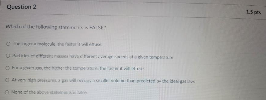 Solved Question 2 1.5 pts Which of the following statements | Chegg.com