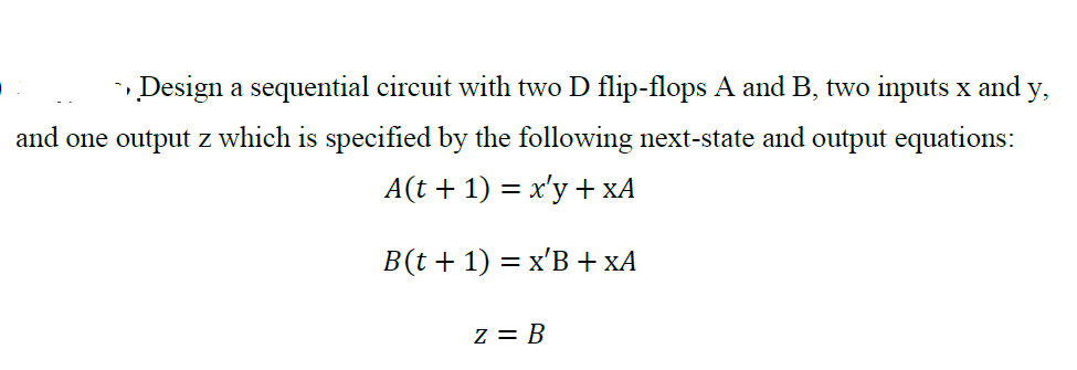 Solved , Design a sequential circuit with two D flip-flops A | Chegg.com