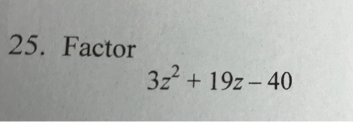 solved-factor-3z-2-19z-40-chegg