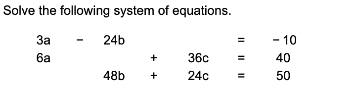 Solved Solve the following system of equations. 3a - 24b | Chegg.com