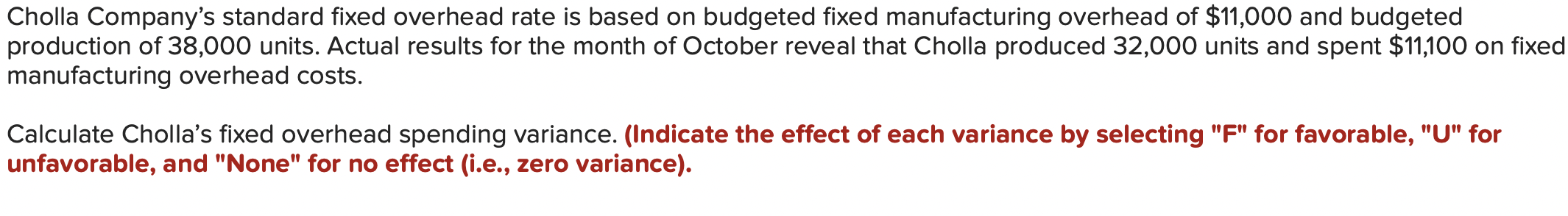 Solved Cholla Company's Standard Fixed Overhead Rate Is | Chegg.com