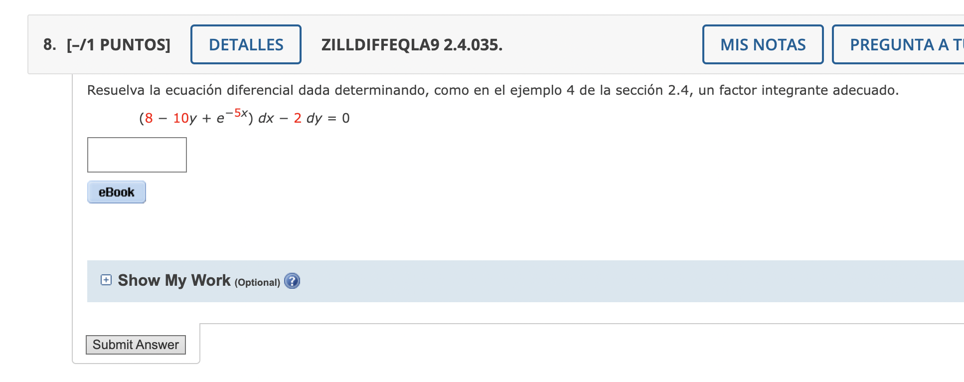 [-/1 PUNTOS] ZILLDIFFEQLA9 2.4.035. Resuelva la ecuación diferencial dada determinando, como en el ejemplo 4 de la sección 2.