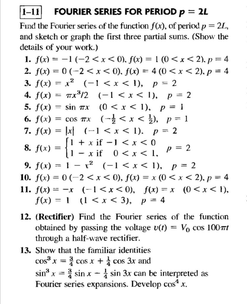 Solved P = 2 1-11 FOURIER SERIES FOR PERIOD P = 2L Find the | Chegg.com