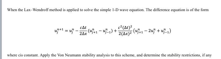 Solved When The Lax-Wendroff Method Is Applied To Solve The | Chegg.com