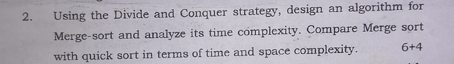 Solved 2. Using the Divide and Conquer strategy, design an | Chegg.com