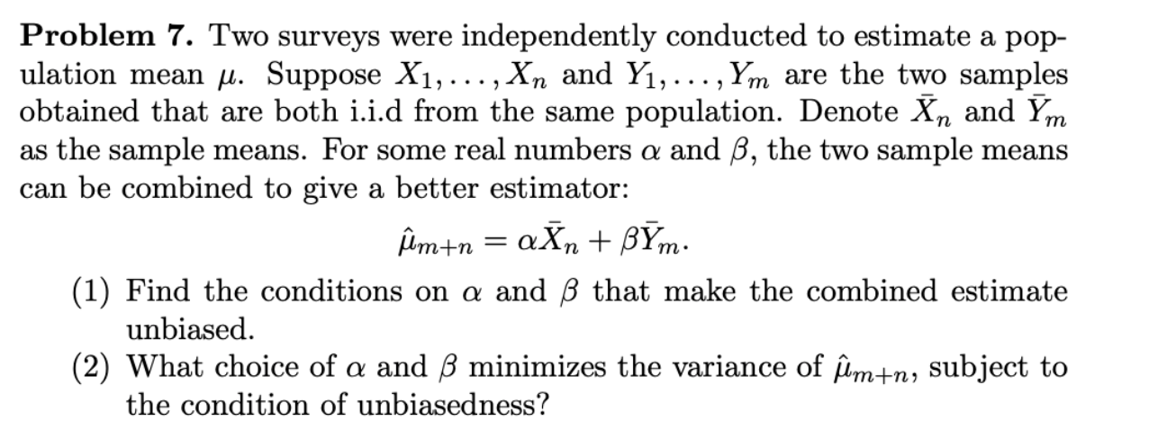 Solved Problem 7. Two surveys were independently conducted | Chegg.com