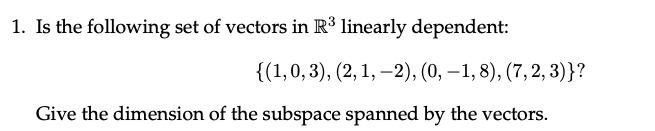 Solved 1. Is the following set of vectors in R3 linearly | Chegg.com