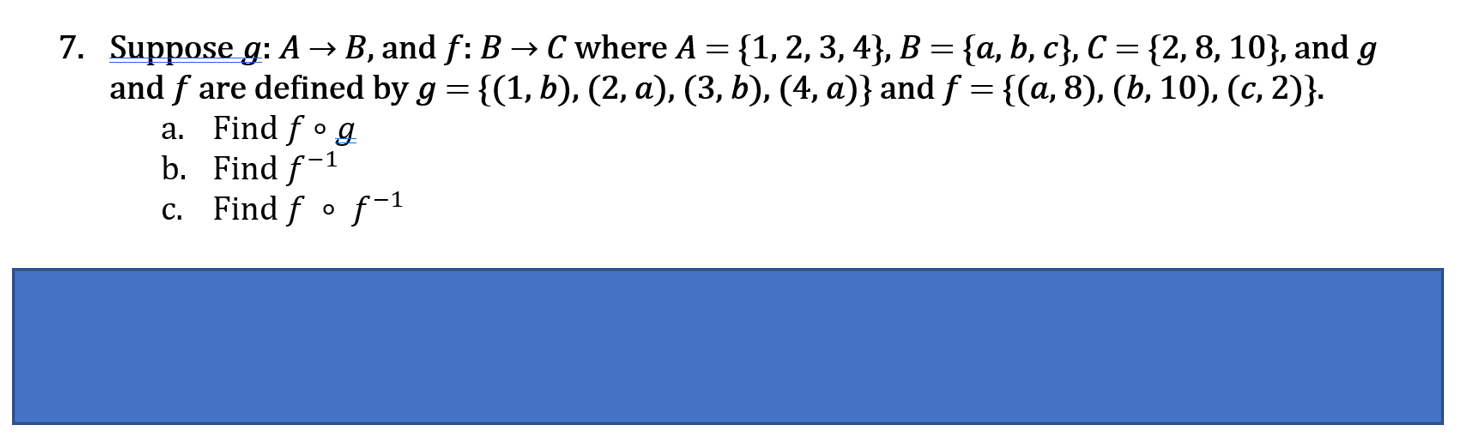 Solved 7. Suppose G:A→B, And F:B→C Where | Chegg.com