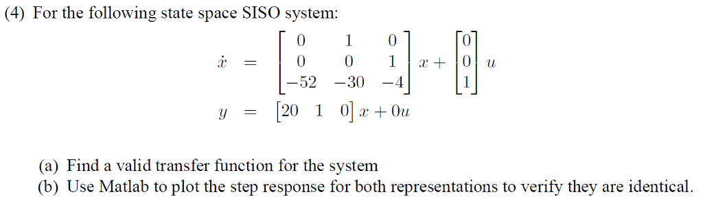 Solved (4) For the following state space SISO system 0 -52 | Chegg.com
